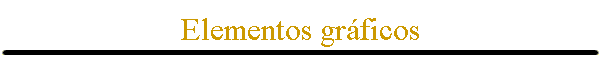 Elementos gr�ficos