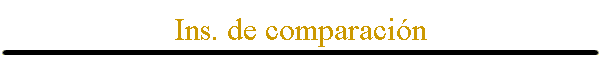 Ins. de comparaci�n