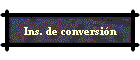 Ins. de conversi�n