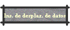 Ins. de desplaz. de datos