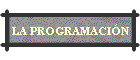 LA PROGRAMACI�N
